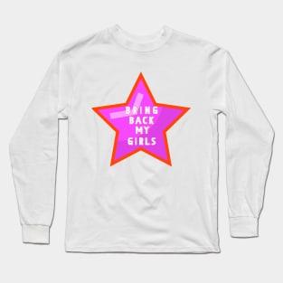 Bring Back My Girls Long Sleeve T-Shirt